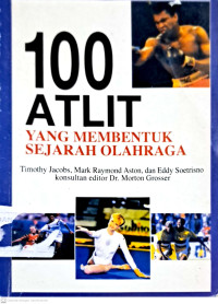 100 ATLIT Yang Membentuk Sejarah Olahraga
