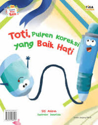 Image of Toti, pulpen koreksi yang Baik Hati